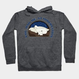 You Had Me at Hibernation - Polar Bear Hoodie